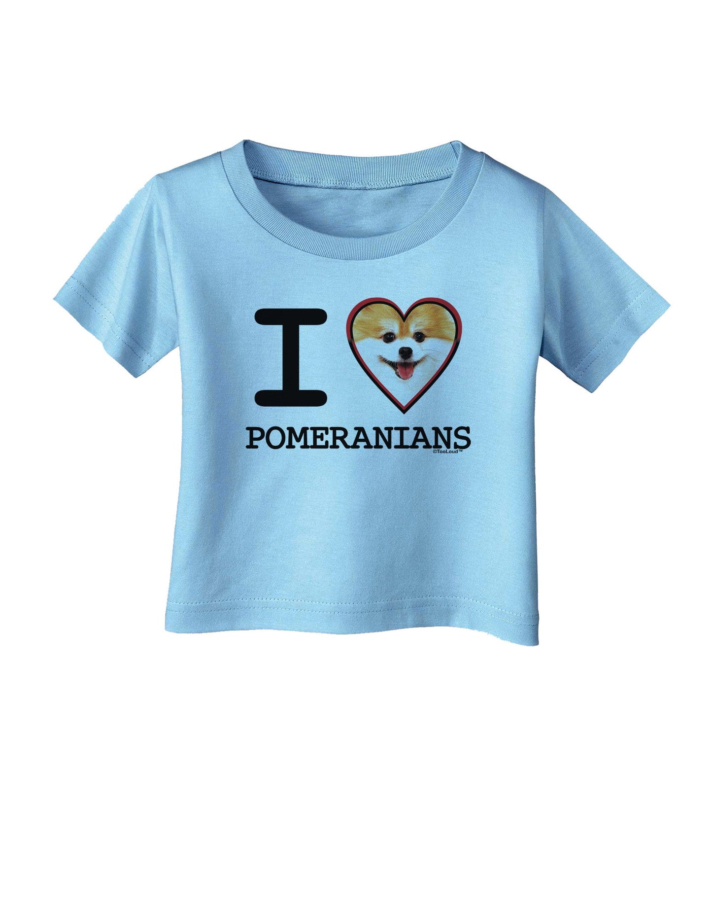 I Love Heart Pomeranians Infant T-Shirt-Infant T-Shirt-TooLoud-Aquatic-Blue-06-Months-Davson Sales