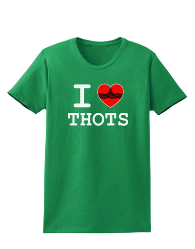 I Love Heart THOTS Womens Dark T-Shirt-TooLoud-Kelly-Green-X-Small-Davson Sales