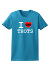 I Love Heart THOTS Womens Dark T-Shirt-TooLoud-Turquoise-X-Small-Davson Sales