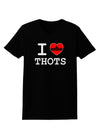 I Love Heart THOTS Womens Dark T-Shirt-TooLoud-Black-X-Small-Davson Sales