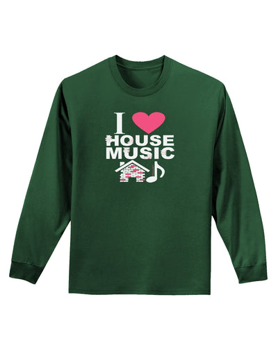 I Love House Pink Adult Long Sleeve Dark T-Shirt-TooLoud-Dark-Green-Small-Davson Sales