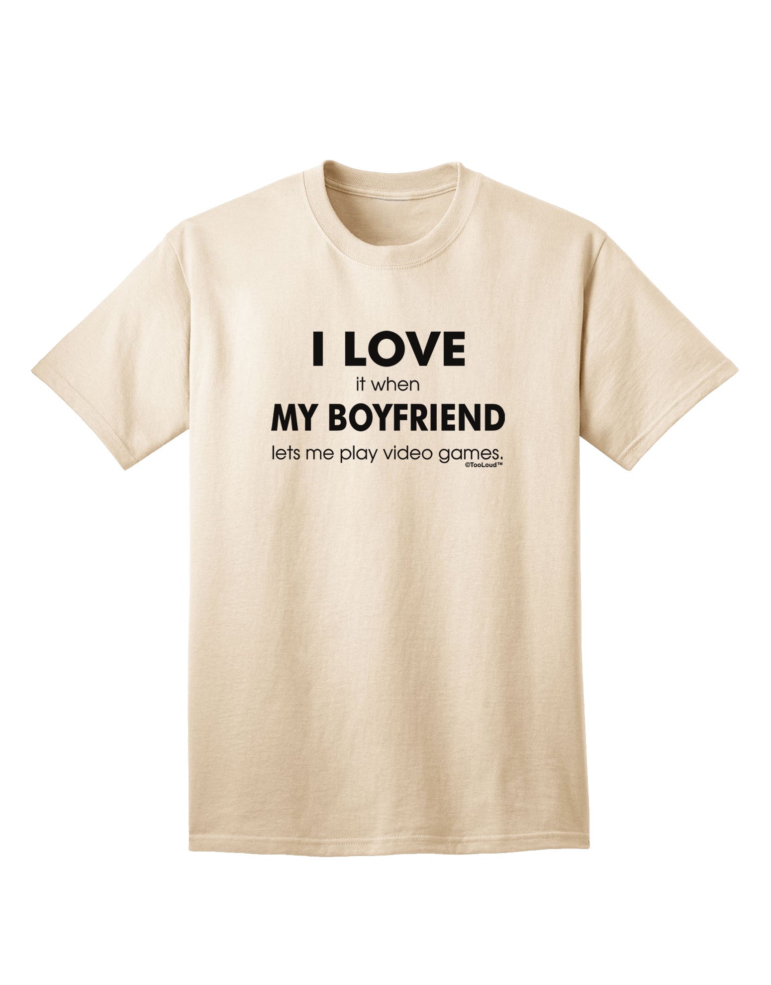 I Love My Boyfriend Videogames Adult T-Shirt - Davson Sales