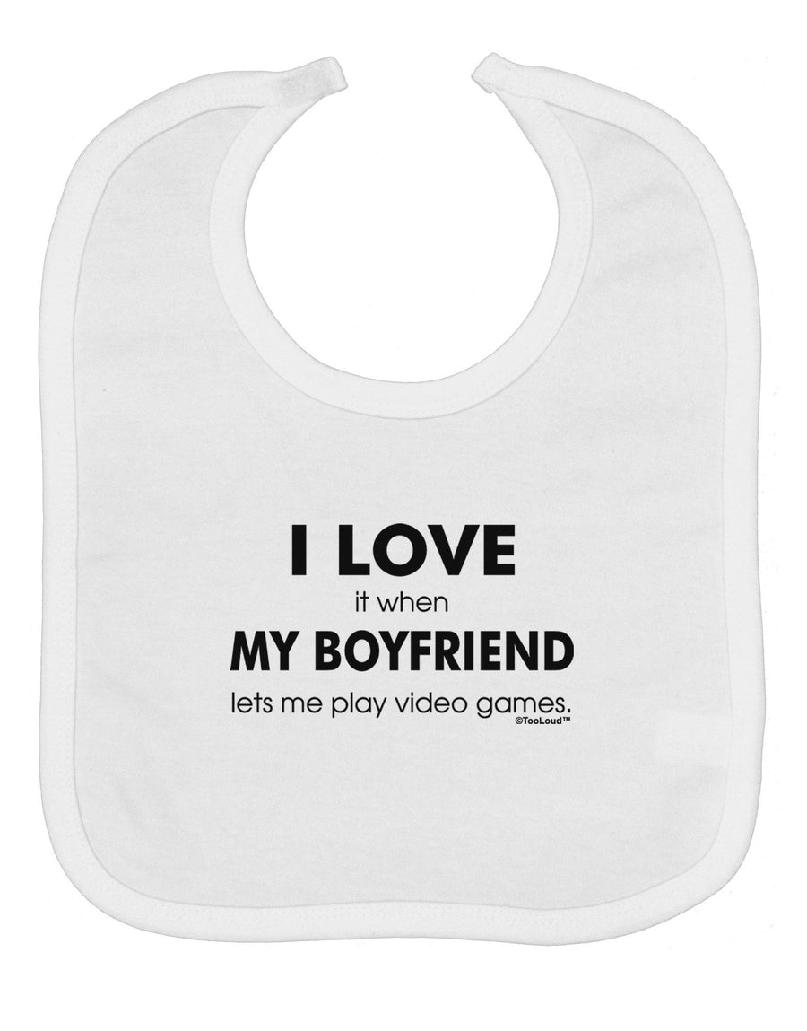 I Love My Boyfriend Videogames Baby Bib