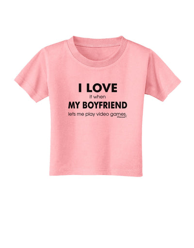 I Love My Boyfriend Videogames Toddler T-Shirt-Toddler T-Shirt-TooLoud-Candy-Pink-2T-Davson Sales