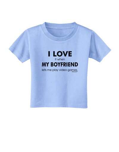 I Love My Boyfriend Videogames Toddler T-Shirt-Toddler T-Shirt-TooLoud-Aquatic-Blue-2T-Davson Sales