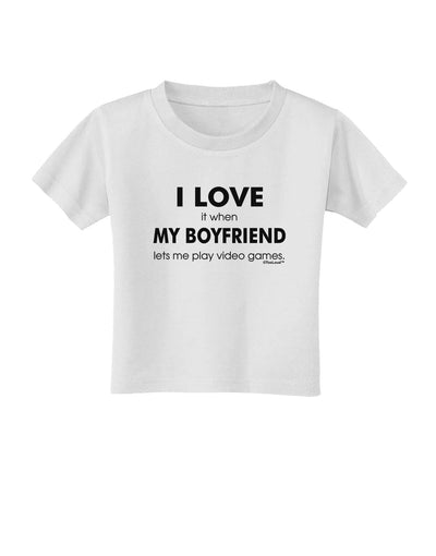 I Love My Boyfriend Videogames Toddler T-Shirt-Toddler T-Shirt-TooLoud-White-2T-Davson Sales