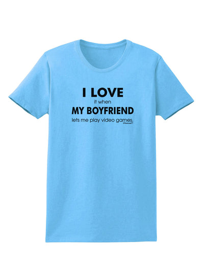 I Love My Boyfriend Videogames Womens T-Shirt-Womens T-Shirt-TooLoud-Aquatic-Blue-X-Small-Davson Sales