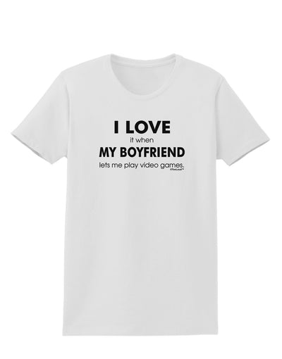 I Love My Boyfriend Videogames Womens T-Shirt-Womens T-Shirt-TooLoud-White-X-Small-Davson Sales