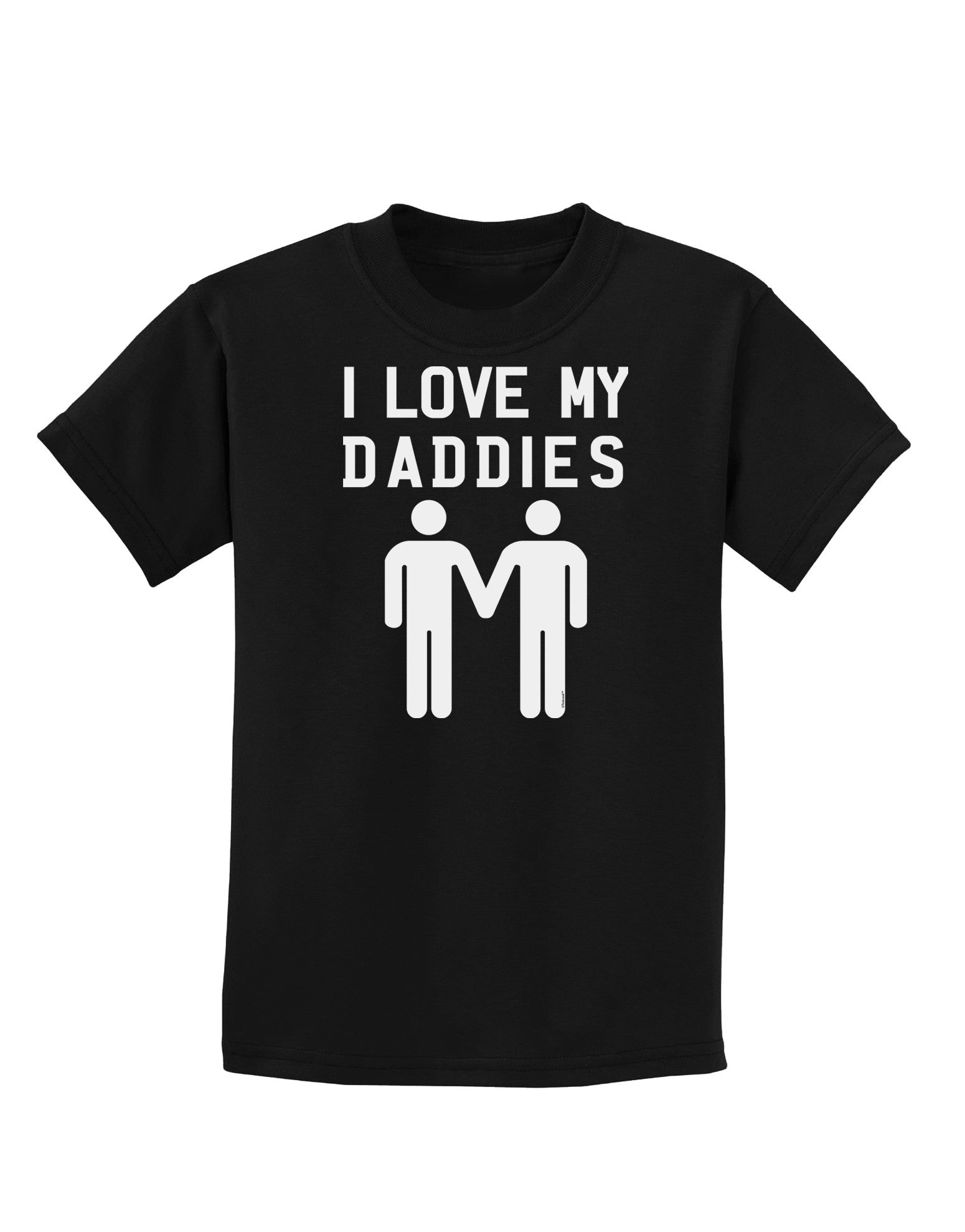 I Love My Daddies Gay Fathers Childrens Dark T-Shirt