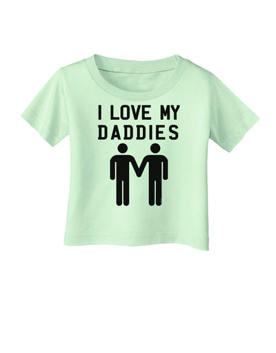 I Love My Daddies Gay Fathers Infant T-Shirt-Infant T-Shirt-TooLoud-Light-Green-06-Months-Davson Sales