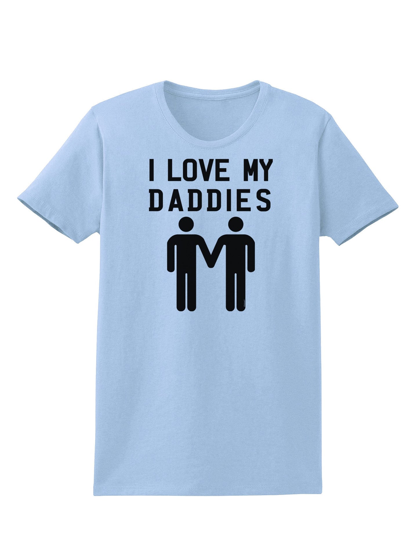 I Love My Daddies Gay Fathers Womens T-Shirt-Womens T-Shirt-TooLoud-Light-Blue-X-Small-Davson Sales