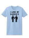 I Love My Daddies Gay Fathers Womens T-Shirt-Womens T-Shirt-TooLoud-Light-Blue-X-Small-Davson Sales