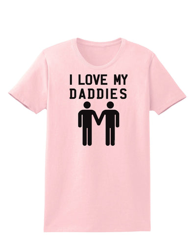 I Love My Daddies Gay Fathers Womens T-Shirt-Womens T-Shirt-TooLoud-PalePink-X-Small-Davson Sales