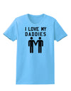 I Love My Daddies Gay Fathers Womens T-Shirt-Womens T-Shirt-TooLoud-Aquatic-Blue-X-Small-Davson Sales