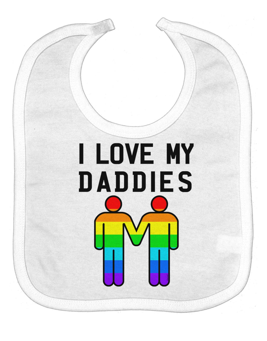 I Love My Daddies LGBT Baby Bib