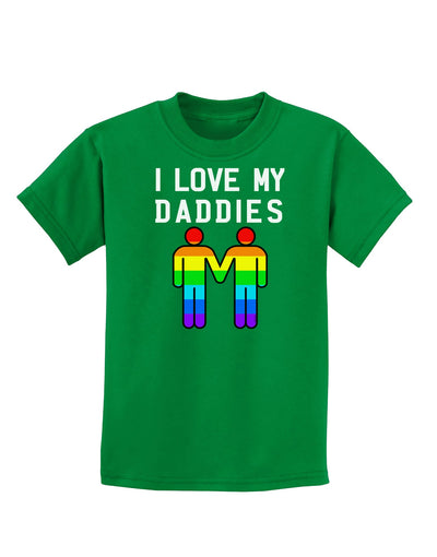 I Love My Daddies LGBT Childrens Dark T-Shirt-Childrens T-Shirt-TooLoud-Kelly-Green-X-Small-Davson Sales