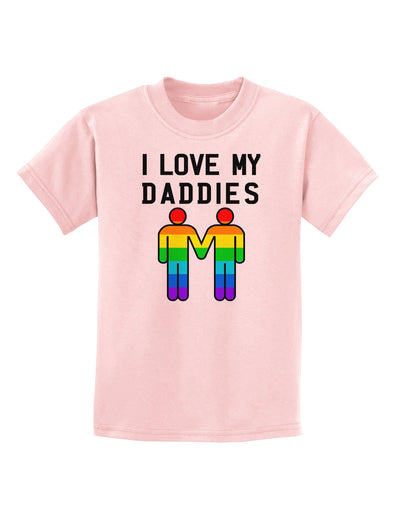 I Love My Daddies LGBT Childrens T-Shirt-Childrens T-Shirt-TooLoud-PalePink-X-Small-Davson Sales