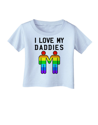 I Love My Daddies LGBT Infant T-Shirt-Infant T-Shirt-TooLoud-Light-Blue-06-Months-Davson Sales