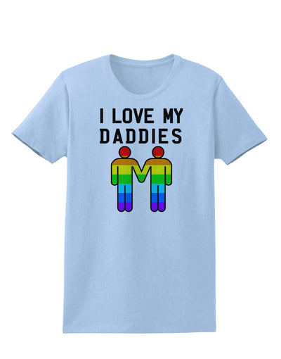 I Love My Daddies LGBT Womens T-Shirt-Womens T-Shirt-TooLoud-Light-Blue-X-Small-Davson Sales