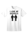 I Love My Daddies - Premium Adult T-Shirt Celebrating Gay Fathers-Mens T-shirts-TooLoud-White-Small-Davson Sales