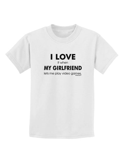 I Love My Girlfriend Videogames Childrens T-Shirt-Childrens T-Shirt-TooLoud-White-X-Small-Davson Sales