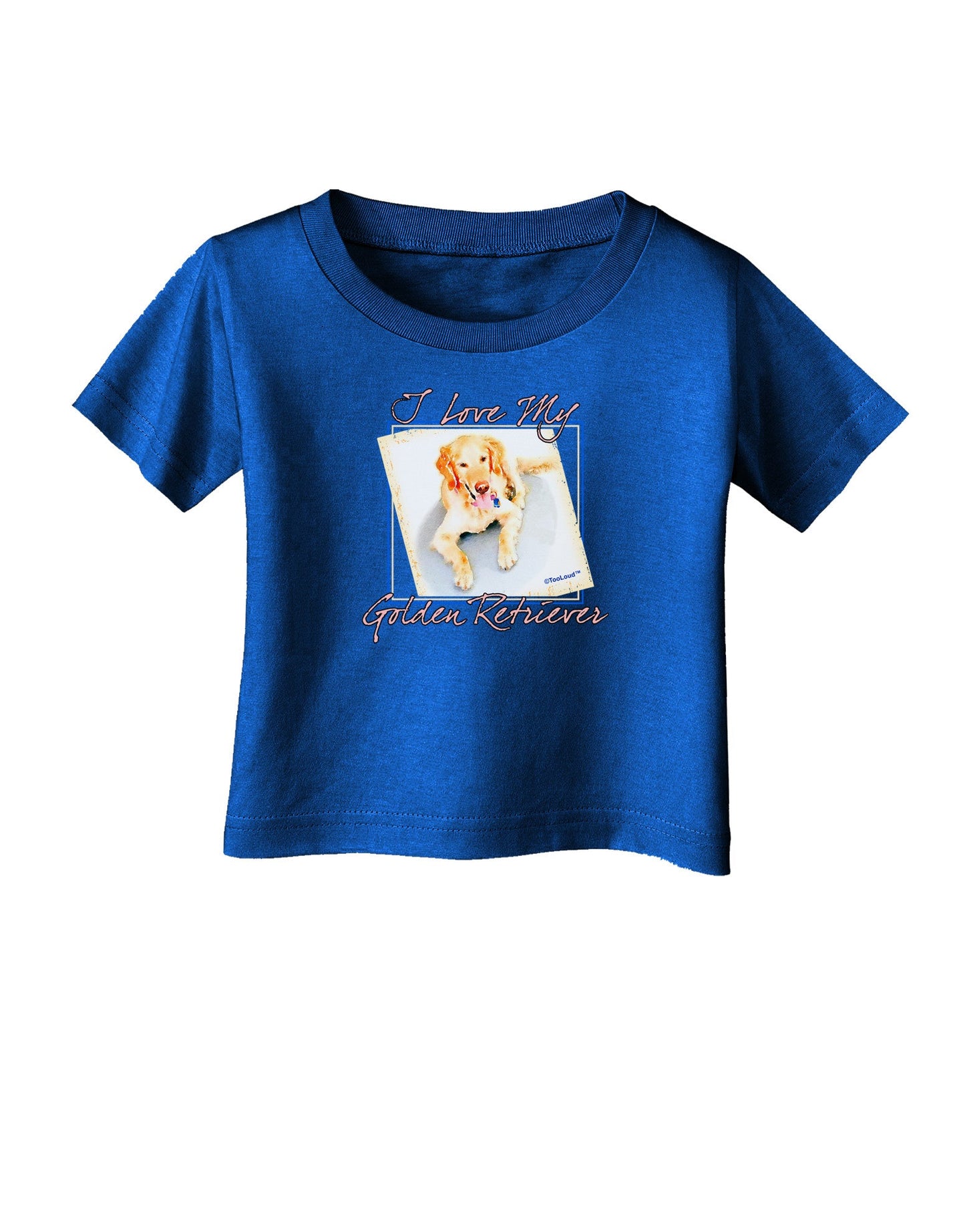 I Love My Golden Retriever Infant T-Shirt Dark-Infant T-Shirt-TooLoud-Royal-Blue-06-Months-Davson Sales