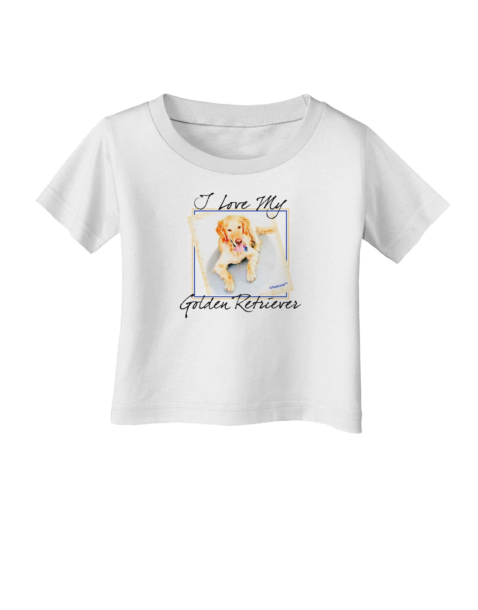 I Love My Golden Retriever Infant T-Shirt-Infant T-Shirt-TooLoud-White-06-Months-Davson Sales