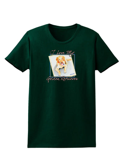 I Love My Golden Retriever Womens Dark T-Shirt-TooLoud-Forest-Green-Small-Davson Sales