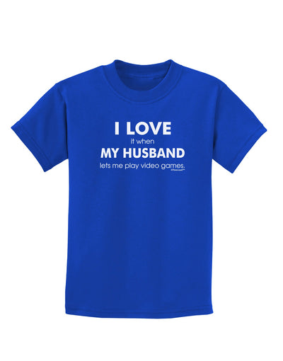 I Love My Husband Videogames Childrens Dark T-Shirt-Childrens T-Shirt-TooLoud-Royal-Blue-X-Small-Davson Sales