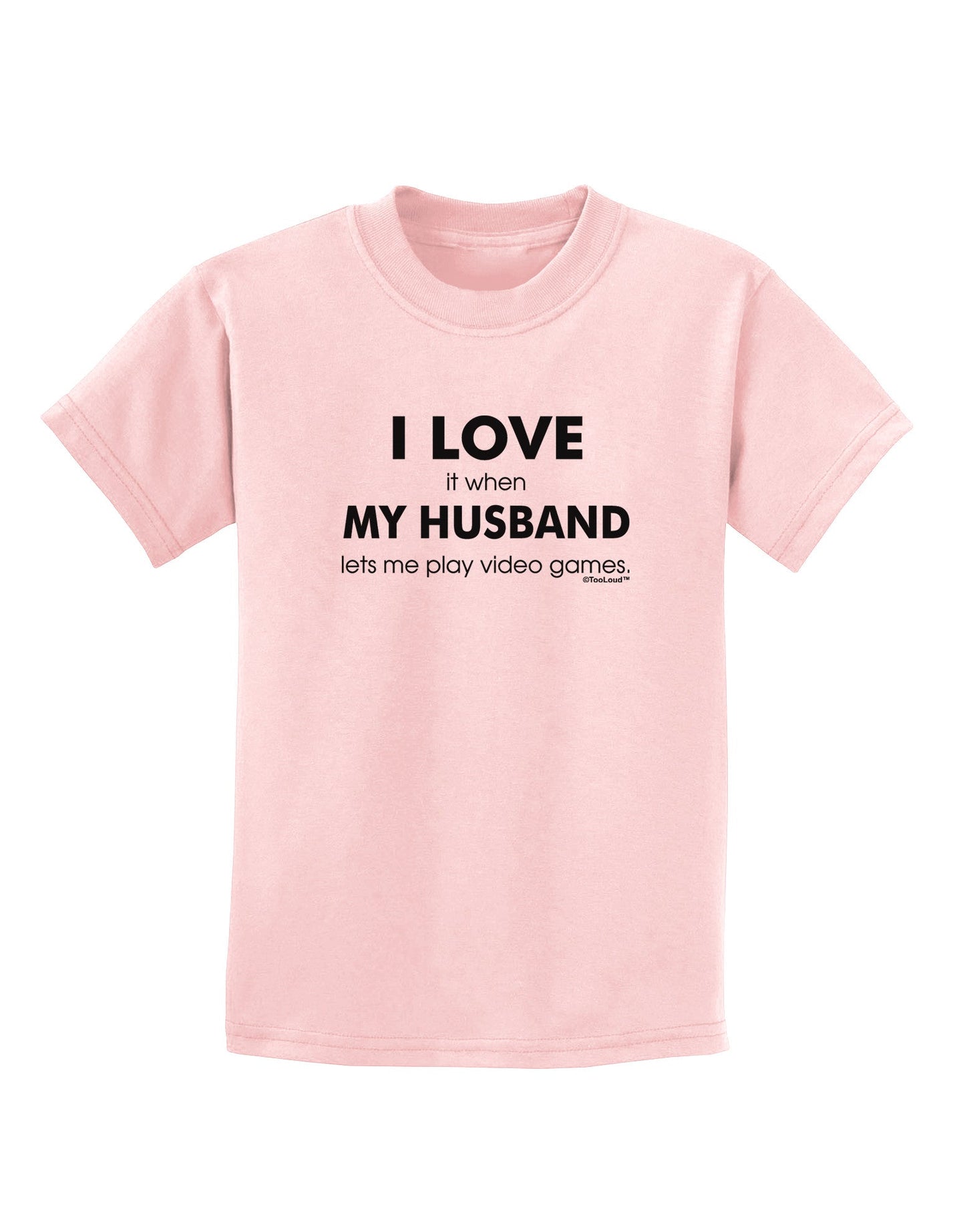 I Love My Husband Videogames Childrens T-Shirt-Childrens T-Shirt-TooLoud-PalePink-X-Small-Davson Sales
