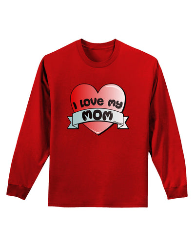 I Love My Mom - Heart Banner Design Adult Long Sleeve Dark T-Shirt by TooLoud-TooLoud-Red-Small-Davson Sales