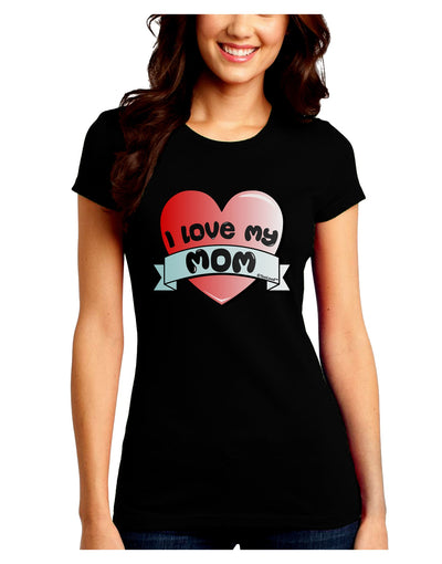 I Love My Mom - Heart Banner Design Juniors Crew Dark T-Shirt by TooLoud-T-Shirts Juniors Tops-TooLoud-Black-Juniors Fitted Small-Davson Sales