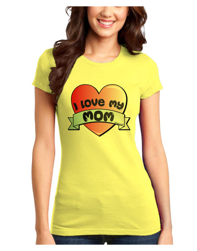 I Love My Mom - Heart Banner Design Juniors T-Shirt by TooLoud-Womens Juniors T-Shirt-TooLoud-Yellow-Juniors Fitted X-Small-Davson Sales