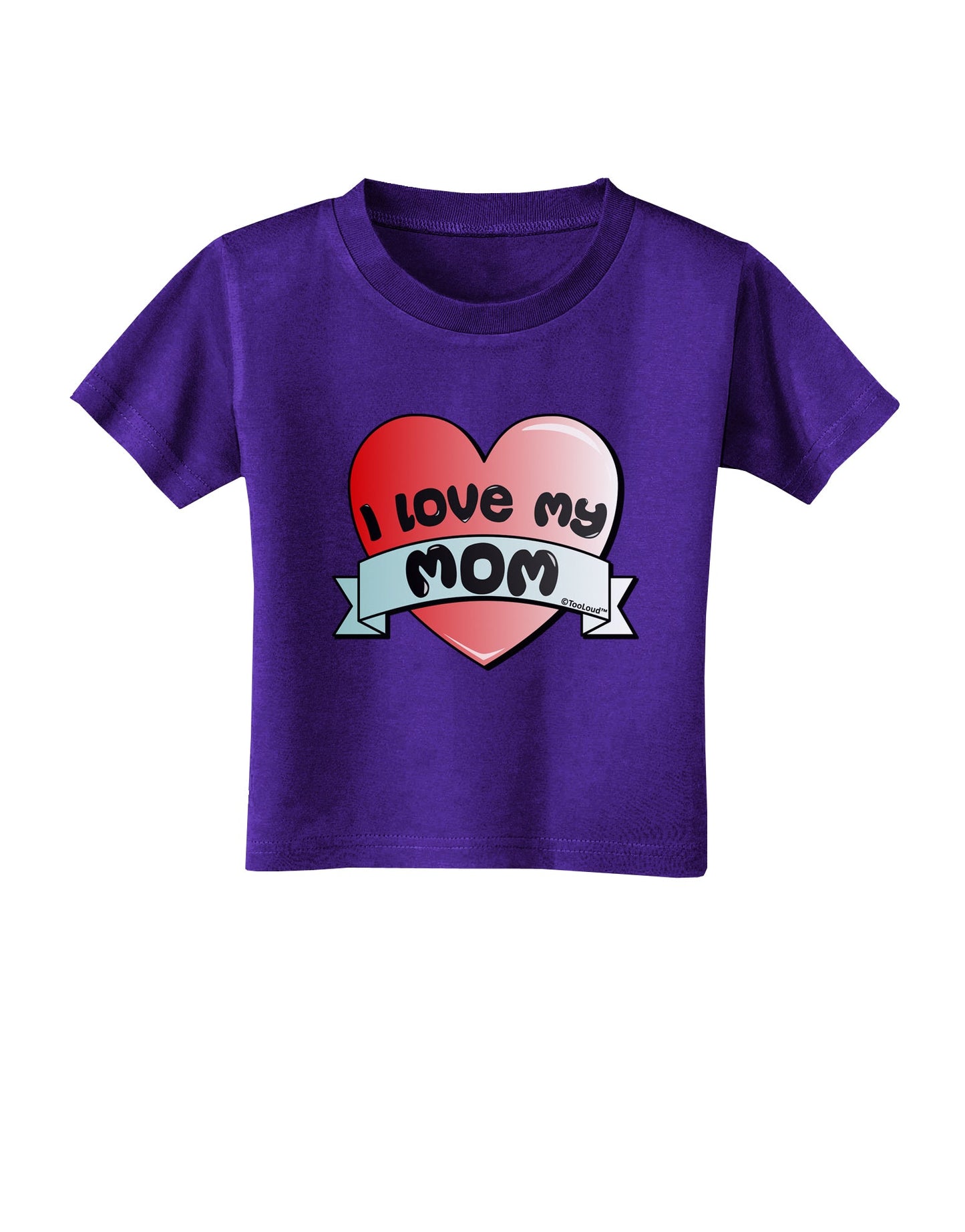I Love My Mom - Heart Banner Design Toddler T-Shirt Dark by TooLoud-Toddler T-Shirt-TooLoud-Purple-2T-Davson Sales