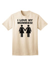 I Love My Mommies - Adult T-Shirt Celebrating Lesbian Mothers-Mens T-shirts-TooLoud-Natural-Small-Davson Sales