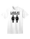 I Love My Mommies - Adult T-Shirt Celebrating Lesbian Mothers-Mens T-shirts-TooLoud-White-Small-Davson Sales