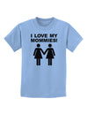 I Love My Mommies Lesbian Mother Childrens T-Shirt-Childrens T-Shirt-TooLoud-Light-Blue-X-Small-Davson Sales