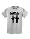 I Love My Mommies Lesbian Mother Childrens T-Shirt-Childrens T-Shirt-TooLoud-AshGray-X-Small-Davson Sales