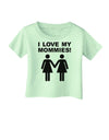 I Love My Mommies Lesbian Mother Infant T-Shirt-Infant T-Shirt-TooLoud-Light-Green-06-Months-Davson Sales