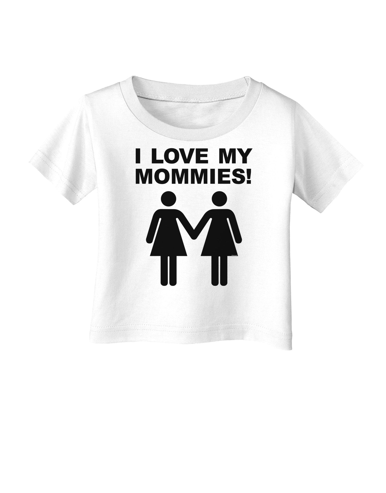 I Love My Mommies Lesbian Mother Infant T-Shirt-Infant T-Shirt-TooLoud-White-06-Months-Davson Sales