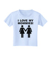 I Love My Mommies Lesbian Mother Toddler T-Shirt-Toddler T-Shirt-TooLoud-Light-Blue-2T-Davson Sales