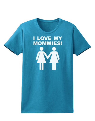 I Love My Mommies Lesbian Mother Womens Dark T-Shirt-TooLoud-Turquoise-X-Small-Davson Sales