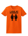 I Love My Mommies Lesbian Mother Womens T-Shirt-Womens T-Shirt-TooLoud-Orange-X-Small-Davson Sales