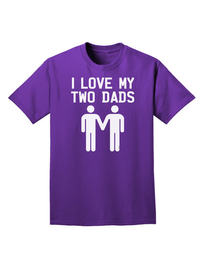 I Love My Two Dads Gay Fathers Adult Dark T-Shirt-Mens T-Shirt-TooLoud-Purple-Small-Davson Sales