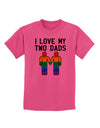 I Love My Two Dads LGBT Childrens T-Shirt-Childrens T-Shirt-TooLoud-Sangria-X-Small-Davson Sales