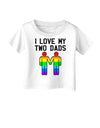 I Love My Two Dads LGBT Infant T-Shirt-Infant T-Shirt-TooLoud-White-06-Months-Davson Sales