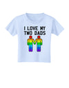 I Love My Two Dads LGBT Toddler T-Shirt-Toddler T-Shirt-TooLoud-Light-Blue-2T-Davson Sales