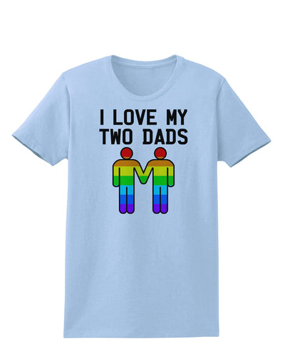 I Love My Two Dads LGBT Womens T-Shirt-Womens T-Shirt-TooLoud-Light-Blue-X-Small-Davson Sales