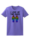 I Love My Two Dads LGBT Womens T-Shirt-Womens T-Shirt-TooLoud-Violet-X-Small-Davson Sales