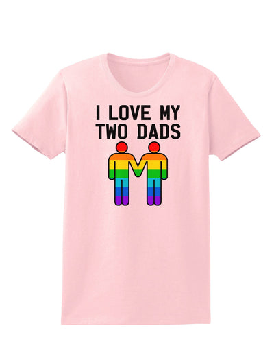 I Love My Two Dads LGBT Womens T-Shirt-Womens T-Shirt-TooLoud-PalePink-X-Small-Davson Sales